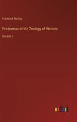 Prodromus of the Zoology of Victoria: Decade II