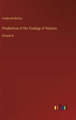 Prodromus of the Zoology of Victoria: Decade III