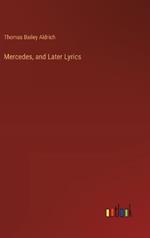 Mercedes, and Later Lyrics