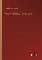 A Memoir of Michael William Balfe