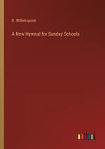 A New Hymnal for Sunday Schools