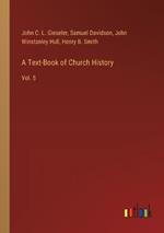 A Text-Book of Church History: Vol. 5