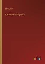 A Marriage in High Life