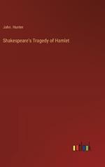 Shakespeare's Tragedy of Hamlet