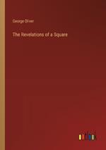 The Revelations of a Square