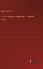The Travels and Adventures of Monsieur Violet