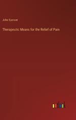 Therapeutic Means for the Relief of Pain