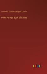 Peter Parleys Book of Fables