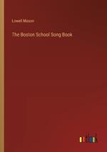 The Boston School Song Book