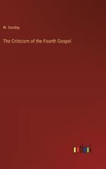 The Criticism of the Fourth Gospel