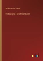 The Rise and Fall of Prohibition