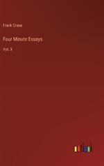 Four Minute Essays: Vol. X