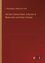 The Man Farthest Down: A Record of Observation and Study in Europe