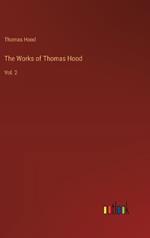 The Works of Thomas Hood: Vol. 2