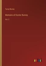 Memoirs of Doctor Burney: Vol. 2