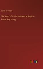 The Basis of Social Relations: A Study in Ethnic Psychology