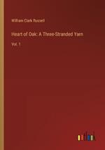 Heart of Oak: A Three-Stranded Yarn: Vol. 1
