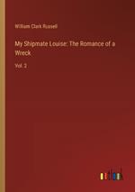 My Shipmate Louise: The Romance of a Wreck: Vol. 2