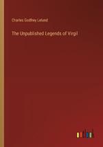 The Unpublished Legends of Virgil