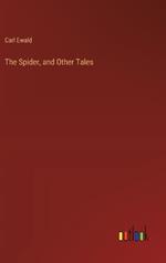 The Spider, and Other Tales