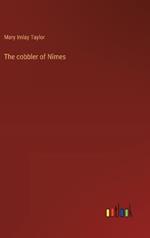 The cobbler of N?mes