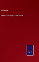 Goodrich's Fifth School Reader