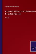 Documents relative to the Colonial History of the State of New-York: Vol. VII