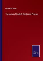 Thesaurus of English Words and Phrases