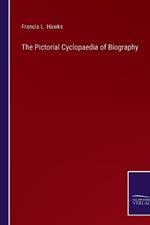 The Pictorial Cyclopaedia of Biography