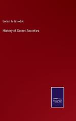 History of Secret Societies