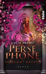 Persephone: Verdammt mächtig