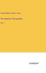 The American Cyclopaedia: Vol. 2