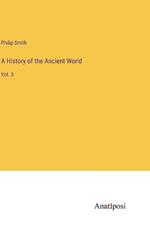 A History of the Ancient World: Vol. 3