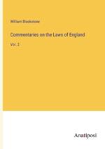 Commentaries on the Laws of England: Vol. 2