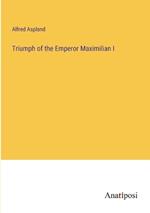 Triumph of the Emperor Maximilian I