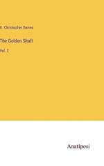 The Golden Shaft: Vol. 2