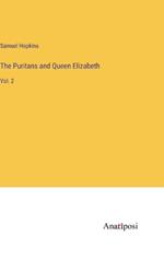 The Puritans and Queen Elizabeth: Vol. 2