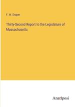 Thirty-Second Report to the Legislature of Massachusetts