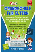 Grundschule für Eltern – Spielerisch zum Lernerfolg mit Grundschultricks den Hinweisen auf der Spur