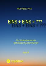 Eins + Eins = ??? Krimi oder Psychothriller = entscheidet selbst