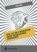 Wie du in 3 Monaten dein Gedächtnis steigerst