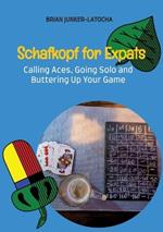 Schafkopf for Expats and English Speakers: Calling Aces, Going Solo and Buttering Up Your Game