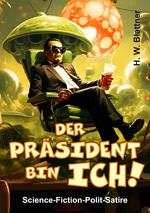 Der Präsident bin ich!