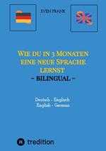 Wie du in 3 Monaten eine neue Sprache lernst - bilingual