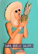 Sara, quelle Salope!