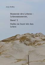 Momente des Lebens - Lebensmomente Band 5