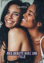 Mes debuts avec une fille