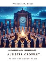 Die geheimen Lehren des Aleister Crowley