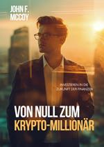 Von Null zum Krypto-Millionär