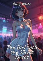 The Girl with the Short Dress